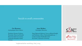 Suicide in small communities  Gro Berntsen  Anne Silviken  Antrhopologist/Senior Advisor