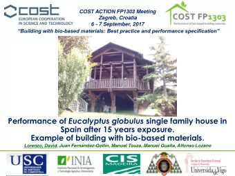 Spain after 15 years exposure.  Example of building with bio-based materials.  Lorenzo, David, Juan