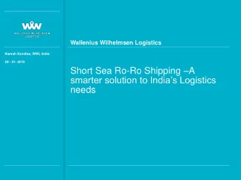Short Sea Ro-Ro Shipping  A  smarter solution to Indias Logistics  needs  Agenda  1. Increase