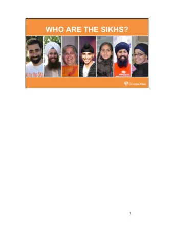 1  The answer is D. Many people assume or believe that A, B, or C are true. However, Sikhism is