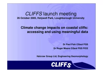 CLIFFS launch meeting  26 October 2005, Holywell Park, Loughborough University  Climate change