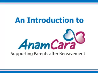 An Introduction to  What is Anam Cara?  An all Ireland organisation  providing  online and face to