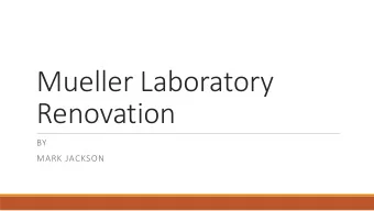 Mueller Laboratory  Renovation  BY  MARK JACKSON  Project Information    On PSU University Park