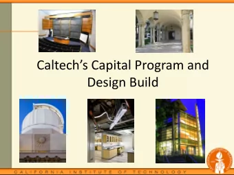 Design Build  Agenda  Caltech Background  Capital Program  Procurement  Design Build