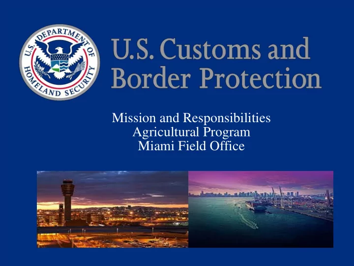 mission and responsibilities agricultural program miami