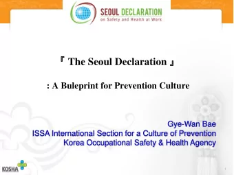 The Seoul Declaration  : A Buleprint for Prevention Culture  Gye-Wan Bae  ISSA International