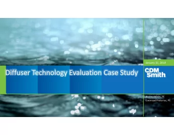 Diffuser Technology Evaluation Case Study  Andrea White, PE  Coenraad Pretorius, PE  Aeration