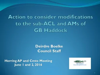 Deirdre Boelke  Council Staff  Herring AP and Cmte Meeting  June 1 and 2, 2016  1  Outline of