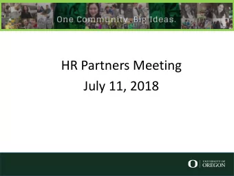 HR Partners Meeting  July 11, 2018  1  MyTrack Trainings  Orientation for New Recruitment &amp;