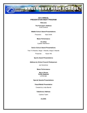 2012 ANNUAL PRESENTATION NIGHT PROGRAM  Welcome T he Principals Address  Frank Greene  Middle