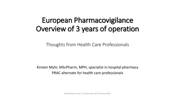 eu european ph pharm rmacovigilance over ervie iew of of