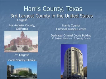Harris County, Texas  3rd Largest County in the United States  Largest  Los Angeles County,  Harris