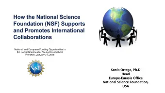 National Science Foundation,  USA  NSF is an independent agency  established by Congress in 1950