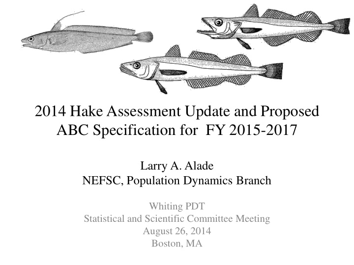 2014 hake assessment update and proposed abc