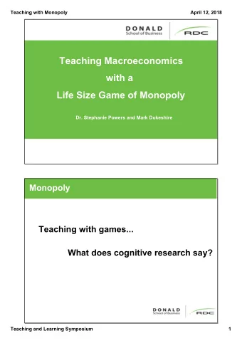 Teaching Macroeconomics  with a  Life Size Game of Monopoly  Dr. Stephanie Powers and Mark