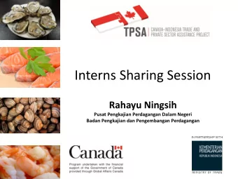 Interns Sharing Session  Rahayu Ningsih  Pusat Pengkajian Perdagangan Dalam Negeri  Badan
