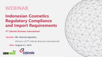 WEBINAR  Indonesian Cosmetics  Regulatory Compliance  and Import Requirements  PT Cekindo Business