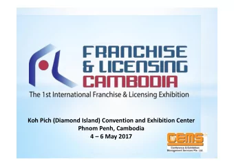 Koh Pich (Diamond Island) Convention and Exhibition Center  Phnom Penh, Cambodia 4  6 May 2017