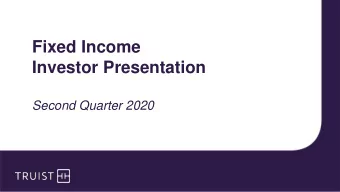 Fixed Income  Investor Presentation  Second Quarter 2020  Forward-Looking Statement This