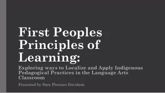 First Peoples  Principles of  Learning:  Exploring ways to Localize and Apply Indigenous