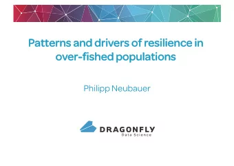 Patterns and driv  erns and drivers o  ers of r  f resilience in  esilience in  over  er-fished