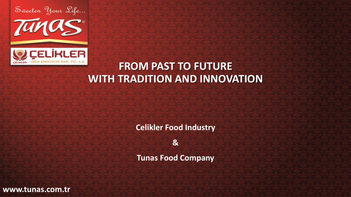 from past to future with tradition and innovation