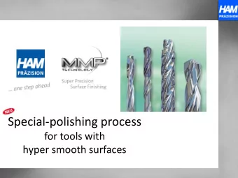 Special-polishing process  for tools with  hyper smooth surfaces  1  Special-polishing process MMP