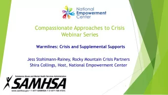 Compassionate Approaches to Crisis  Webinar Series  Warmlines: Crisis and Supplemental Supports