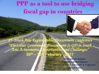 PPP as a tool to use bridging  fiscal gap in countries th South 4 th  uth Asi  sia Re  Region  on