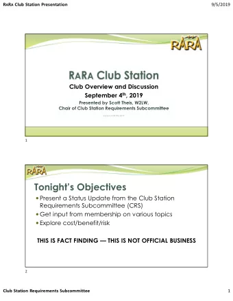 Tonights Objectives  Present a Status Update from the Club Station  Requirements Subcommittee