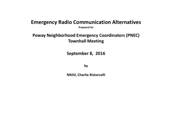 Emergency Radio Communication Alternatives  Prepared for  Poway Neighborhood Emergency Coordinators