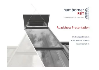 Roadshow Presentation  Dr. Rdiger Mrotzek  Hans Richard Schmitz  November 2015  Creating