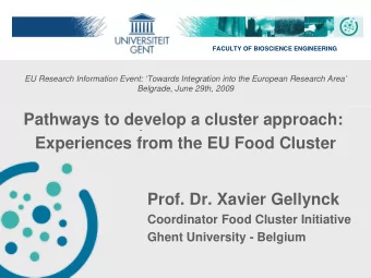 Pathways to develop a cluster approach:  Experiences from the EU Food Cluster  Prof. Dr. Xavier