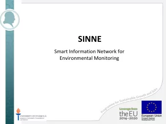 SINNE  Smart Information Network for  Environmental Monitoring  Project information  Kokkola
