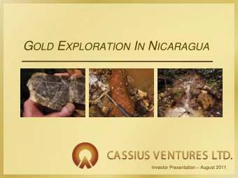 G OLD E XPLORATION I N N ICARAGUA Investor Presentation  August 2011 F ORWARD L OOKING S