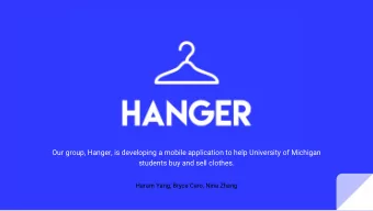 Our group, Hanger, is developing a mobile application to help University of Michigan  students buy