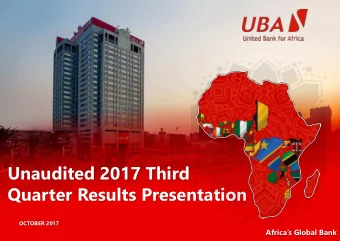 Unaudited 2017 Third  Quarter Results Presentation  OCTOBER 2017  1  Africas Global Bank