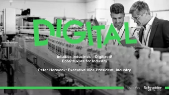 Intuitive Industries  Digitized!  EcoStruxure for Industry  Peter Herweck: Executive Vice