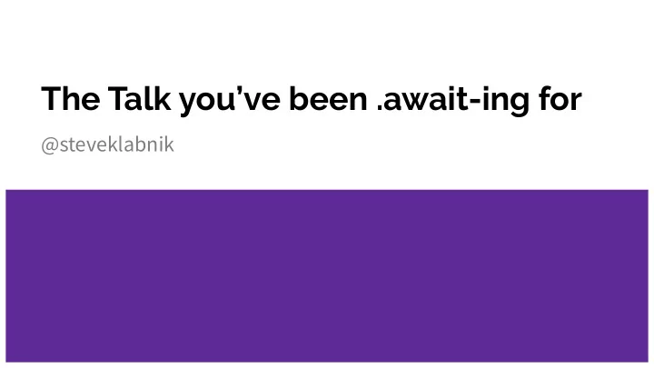 the talk you ve been await ing for