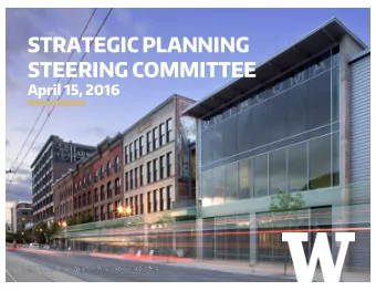 STRATEGIC PLANNING  STEERING COMMITTEE  April 15, 2016  National Titanic Remembrance Day T ODAY