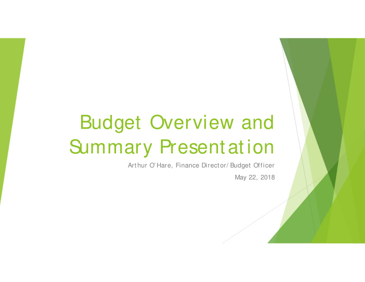 budget overview and s ummary presentation