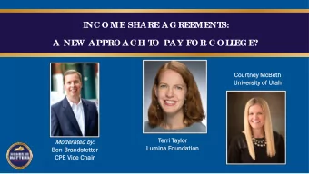 INC O ME SHARE AG REEMENT  S:  A NEW APPRO AC H T  O  PAY FO R C O L  L  EG E?  Cou  ourtne  ney M