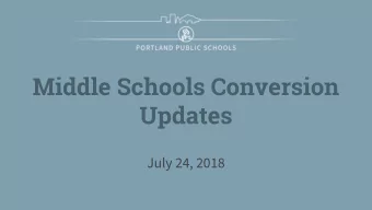 Middle Schools Conversion  Updates  July 24, 2018  Harriet Tubman Middle School  Update