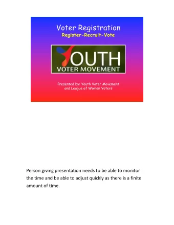 Voter Registration  Register-Recruit-Vote  Presented by: Youth Voter Movement  and League of Women