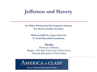 Jefferson and Slavery  An Online Professional Development Seminar  For North Carolina Teachers