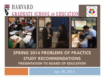 SPRING 2014 PROBLEMS OF PRACTICE  STUDY RECOMMENDATIONS  PRESENTATION TO BOARD OF EDUCATION  July