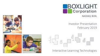 Investor Presentation  February 2019  Interactive Learning Technologies  Forward-Looking Statements