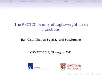 The PHOTON Family of Lightweight Hash  Functions  Jian Guo, Thomas Peyrin, Axel Poschmann  CRYPTO