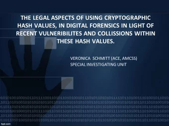 THE LEGAL ASPECTS OF USING CRYPTOGRAPHIC  HASH VALUES, IN DIGITAL FORENSICS IN LIGHT OF  RECENT
