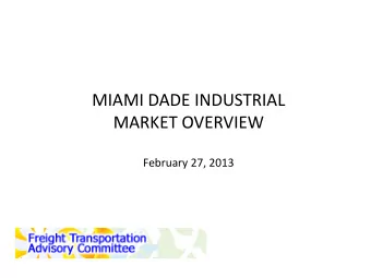 February 27, 2013  Source: CBRE  Source: CBRE  Source: CBRE  Source: CBRE  Source: CBRE  Miami